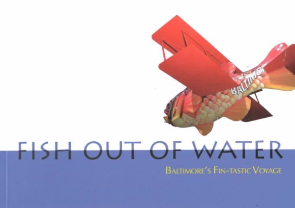 Fish Out of Water: Baltimore's Fin-Tastic Voyage cover