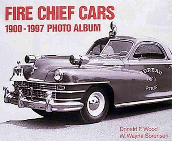 Fire Chief Cars 1900-1997 Photo Album cover