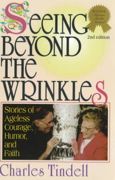Seeing Beyond the Wrinkles: Stories of Ageless Courage, Humor, and Faith cover