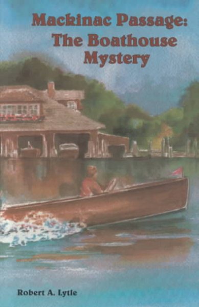 Mackinac Passage: The Boathouse Mystery cover