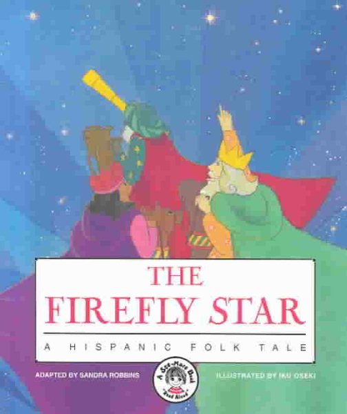 The Firefly Star: A Hispanic Folk Tale (See-more Book) cover