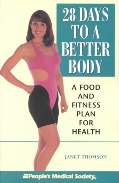 28 Days to a Better Body: A Food and Fitness Plan for Health cover