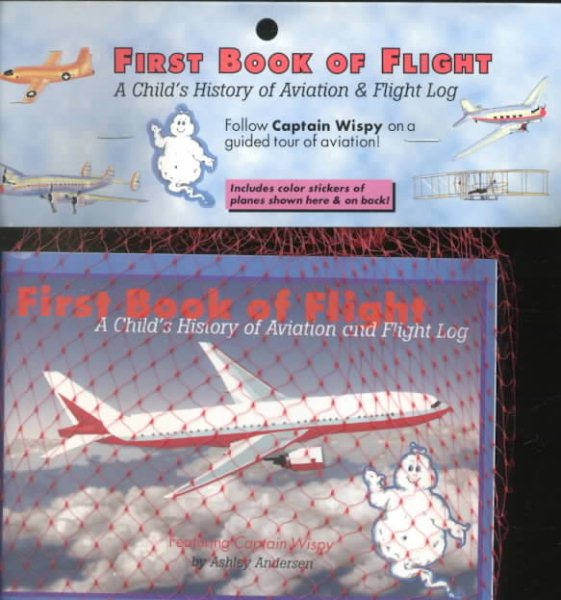 First Book of Flight: A Child's History of Aviation and Flight Log cover