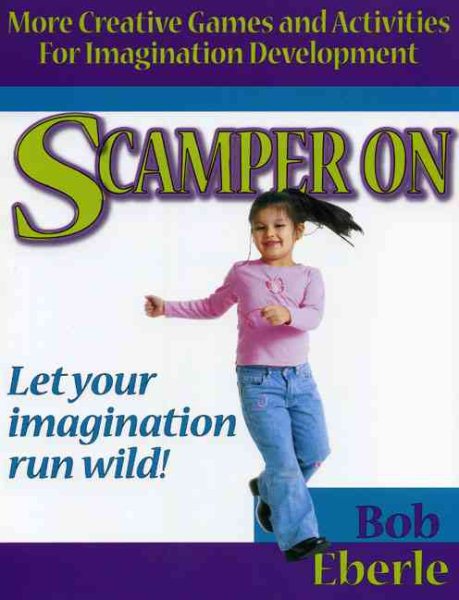 Scamper On: More Creative Games and Activities for Imagination Development cover