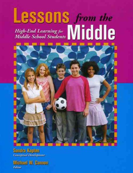 Lessons From the Middle: High-End Learning for Middle School Students cover