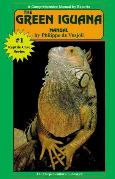 The Green Iguana Manual (Herpetocultural Library, The) cover