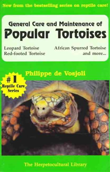 General Care and Maintenance of Popular Tortises (The Herpetocultural Library) cover