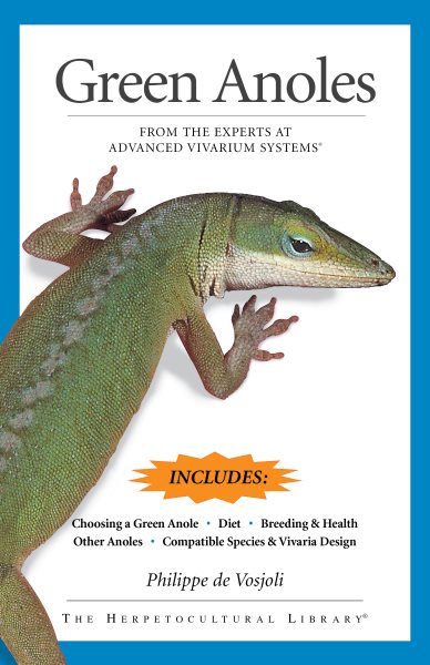 Green Anoles: From the Experts at Advanced Vivarium Systems cover