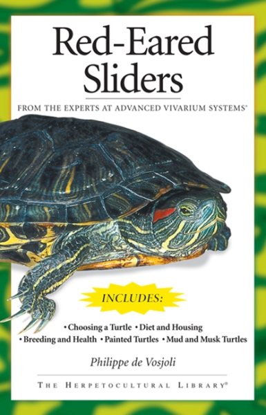 Red-Eared Sliders: From the Experts at Advanced Vivarium Systems (CompanionHouse Books) Choosing a Turtle, Diet, Housing, Breeding, Health, and Painted, Mud, and Musk Turtles cover