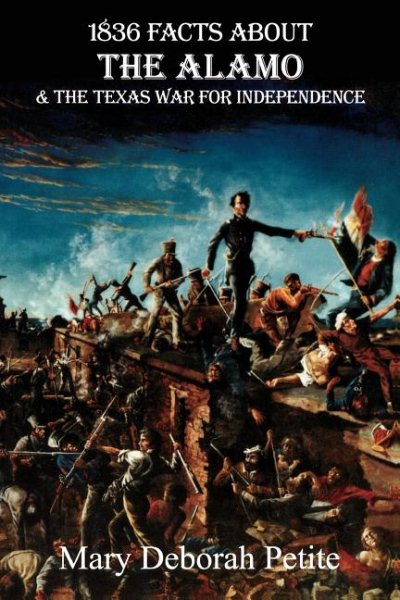1836 Facts About The Alamo And The Texas War For Independence cover