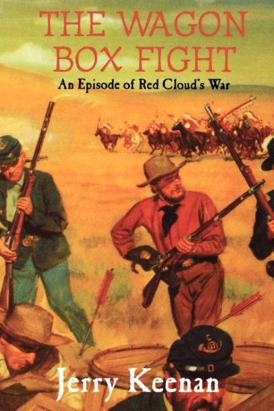 The Wagon Box Fight: An Episode of Red Cloud's War cover