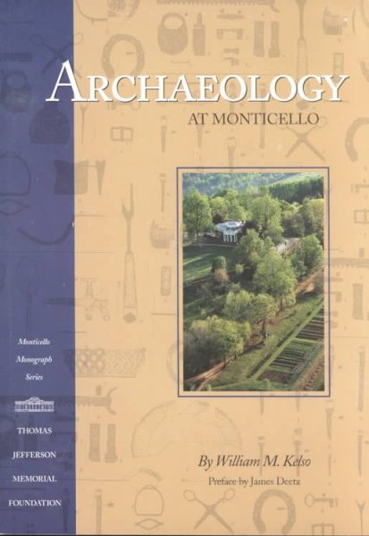 Archaeology at Monticello (Monticello Monograph Series) cover