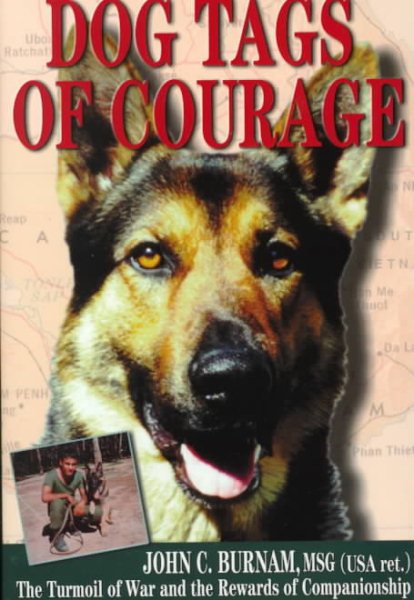 Dog Tags of Courage: The Turmoil of War and the Rewards of Companionship cover