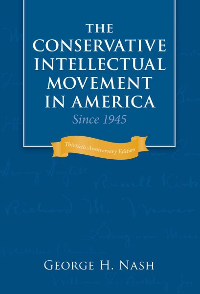 The Conservative Intellectual Movement in America Since 1945 cover