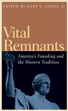 Vital Remnants: America's Founding and the Western Tradition cover