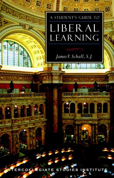 Students Guide to Liberal Learning: Liberal Learning Guide (Guides to Major Disciplines) cover