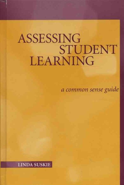 Assessing Student Learning: A Common Sense Guide (JB - Anker) cover