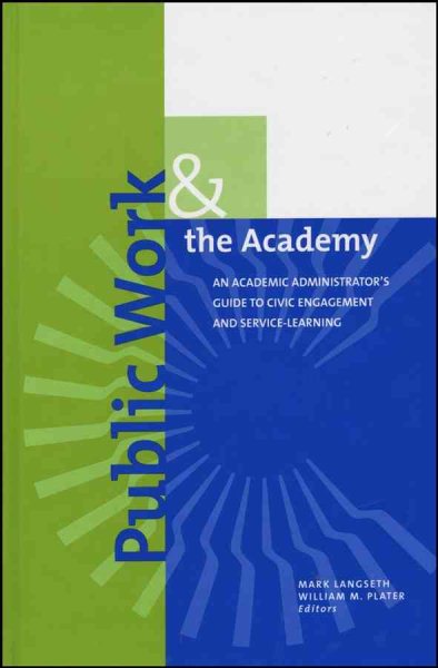 Public Work and the Academy: An Academic Administrator's Guide to Civic Engagement and Service-Learning (JB - Anker) cover