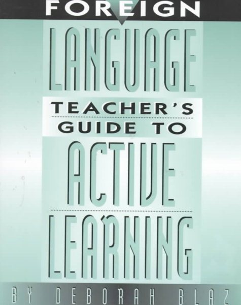 FOREIGN LANGUAGE TEACHER'S GUIDE TO ACTIVE LEARNING cover