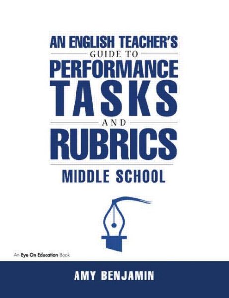An English Teacher's Guide to Performance Tasks and Rubrics: Middle School cover