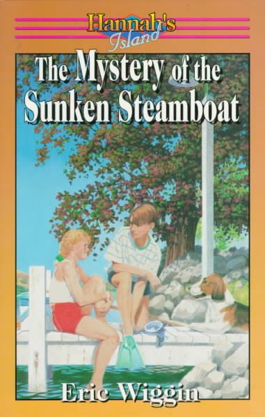 The Mystery of the Sunken Steamboat (Hannah's Island, Bk. 2) cover