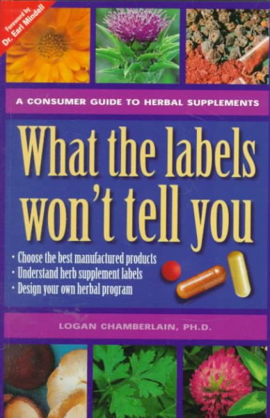 What the Labels Won't Tell You: A Consumer's Guide to Herbal Supplements cover