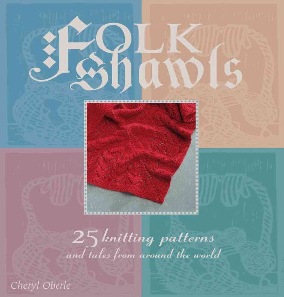Folk Shawls: 25 knitting patterns and tales from around the world (Folk Knitting series) cover