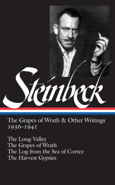 John Steinbeck: The Grapes of Wrath and Other Writings 1936-1941: The Grapes of Wrath, The Harvest Gypsies, The Long Valley, The Log from the Sea of Cortez (Library of America) cover