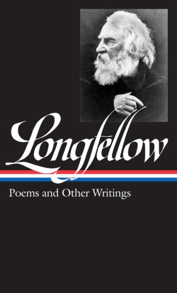 Henry Wadsworth Longfellow: Poems & Other Writings (LOA #118) (Library of America) cover