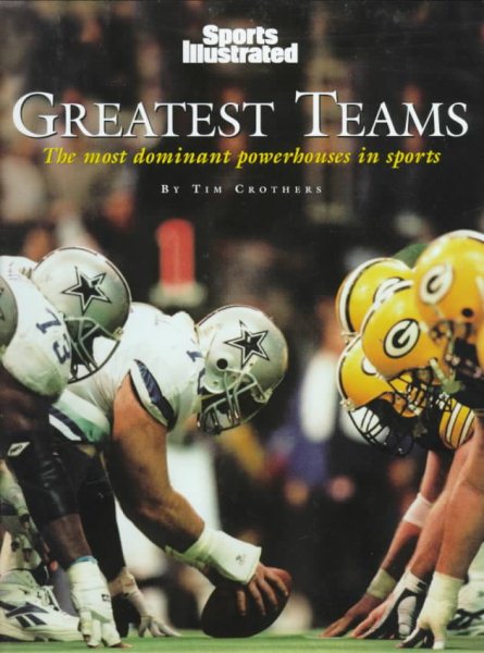 Greatest Teams: The Most Dominant Powerhouses in Sports cover