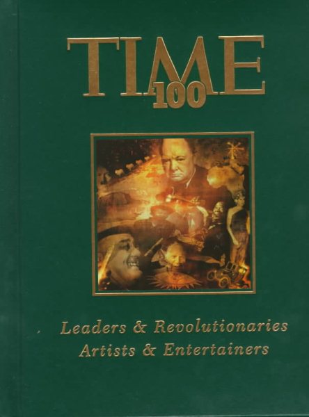 Time 100: Leaders and Revolutionaries, Artists and Entertainers (Time 100 , Vol 1) cover