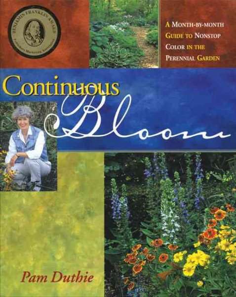 Continuous Bloom: A Month-by-Month Guide to Nonstop Color in the Perennial Garden cover