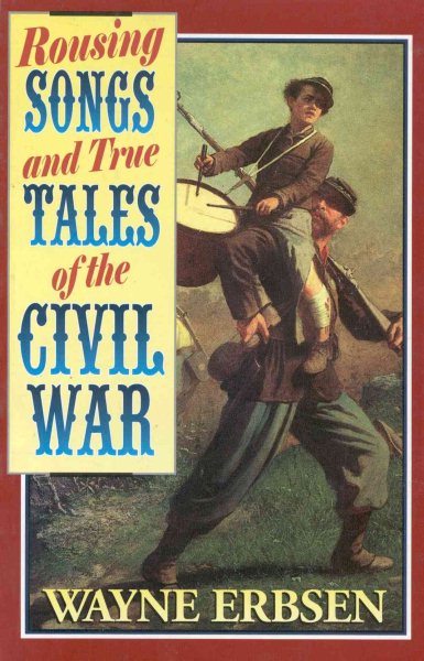Rousing Songs & True Tales of the Civil War cover