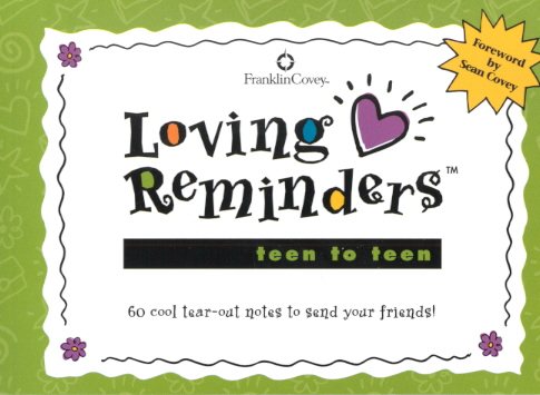 Loving Reminders Teen to Teen
