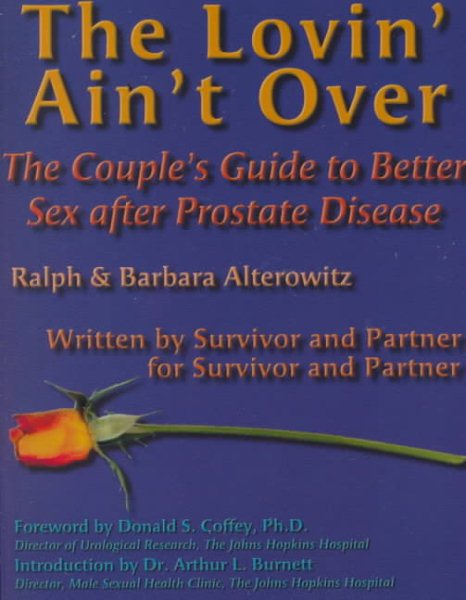 The Lovin' Ain't Over: The Couple's Guide to Better Sex After Prostate Disease cover