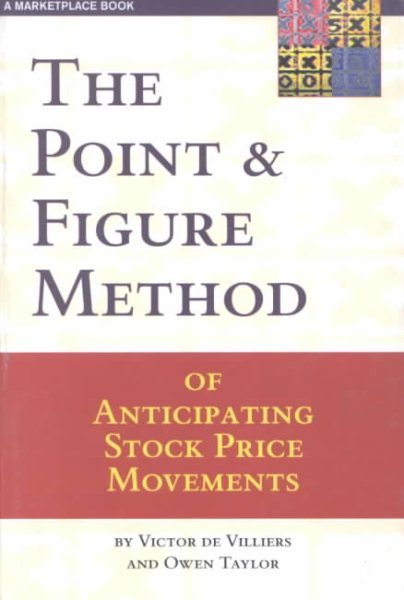 The Point & Figure Method of Anticipating Stock Price Movements cover