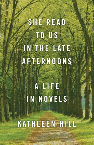 She Read to Us in the Late Afternoons: A Life in Novels cover