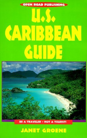 U.S. Caribbean Guide: Be a Traveler-Not a Tourist (Open Road's U. S. Caribbean Guide) cover