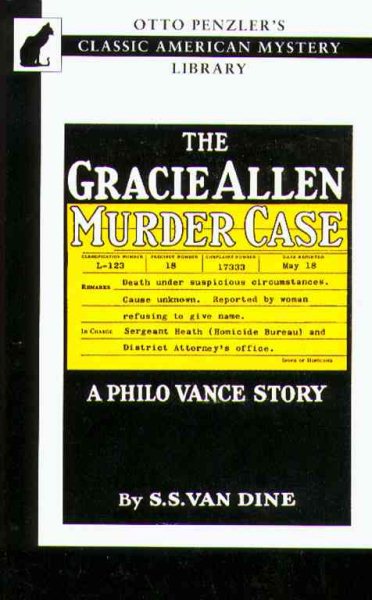 The Gracie Allen Murder Case: A Philo Vance Story (Otto Penzler's Classic American Mystery Library) cover