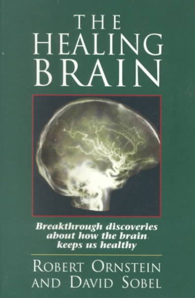 The Healing Brain: Breakthrough Discoveries About How the Brain Keeps Us Healthy cover