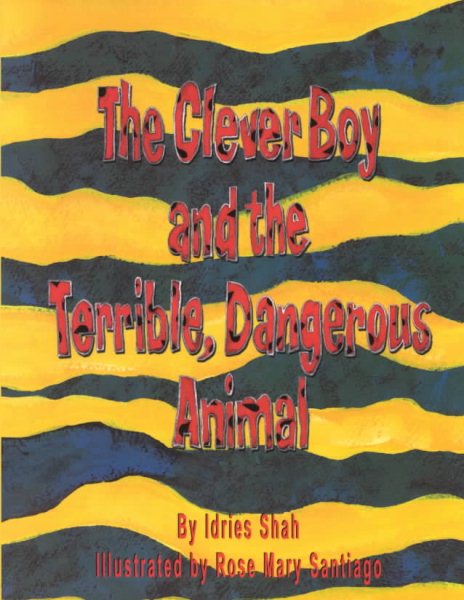 The Clever Boy and the Terrible, Dangerous Animal cover