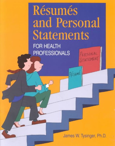 Resumes and Personal Statements for Health Professionals