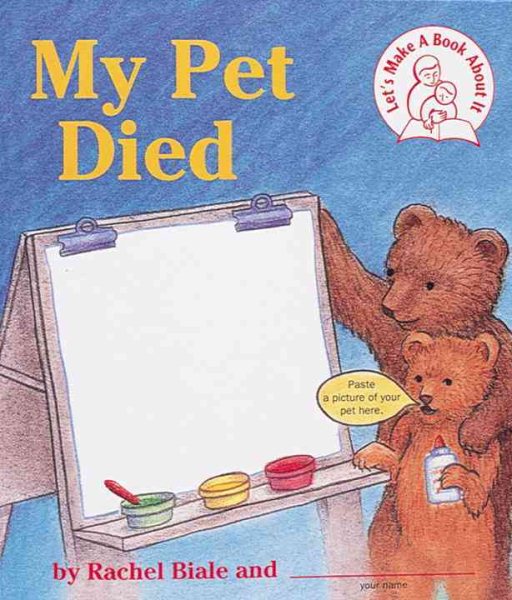 My Pet Died (Let's Make a Book About It) cover
