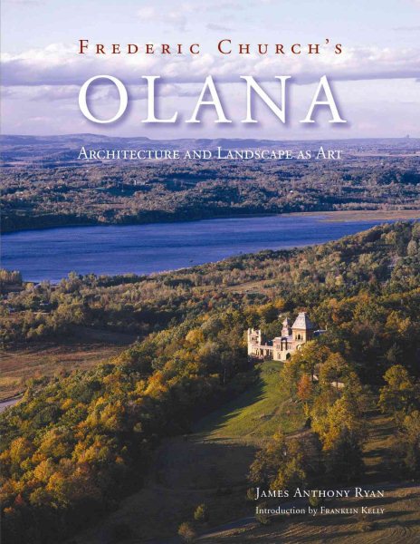 Frederic Church's Olana: Architecture and Landscape as Art cover