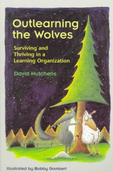 Outlearning the Wolves: Surviving and Thriving in a Learning Organization cover