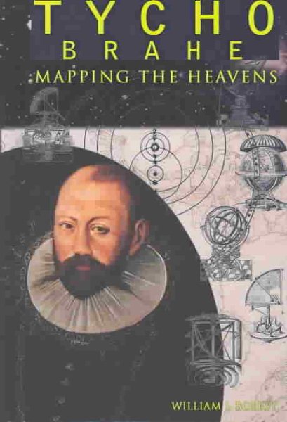 Tycho Brahe: Mapping the Heavens (Great Scientists) cover
