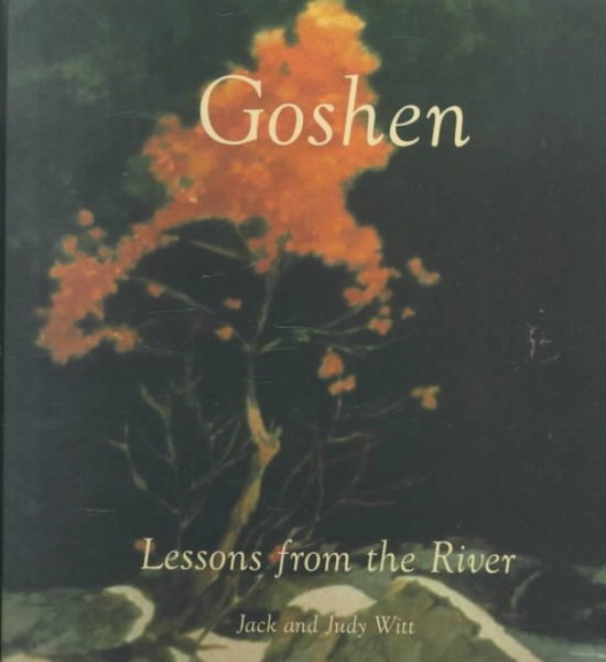 Goshen: Lessons from the River : Writings, Watercolors, Drawings, Sculpture cover