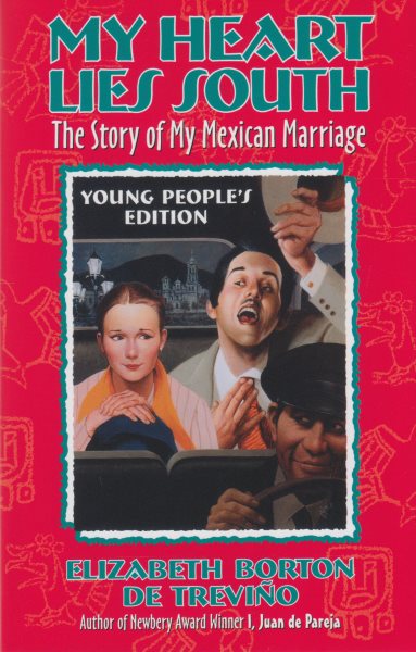 My Heart Lies South, Young People's Edition: The Story of My Mexican Marriage