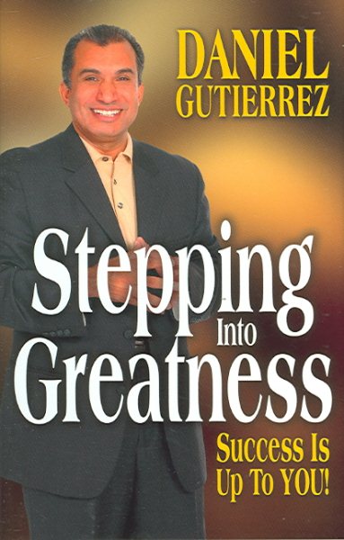 Stepping into Greatness: Success Is Up to You cover