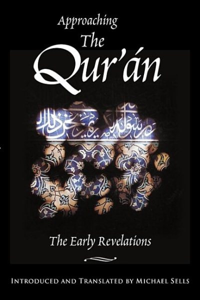 Approaching the Qur'an: The Early Revelations cover